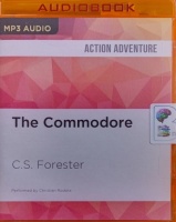 The Commodore written by C.S. Forester performed by Christian Rodska on MP3 CD (Unabridged)